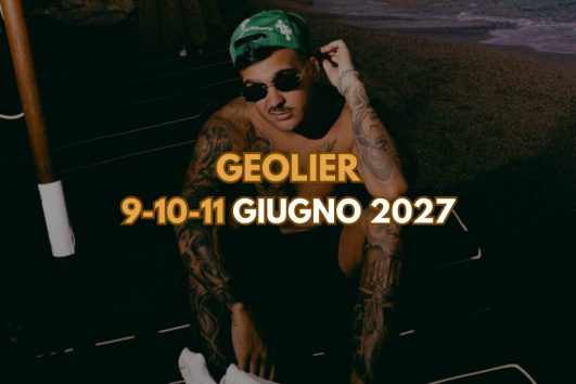 Geolier 9-10-11 Giugno 2027