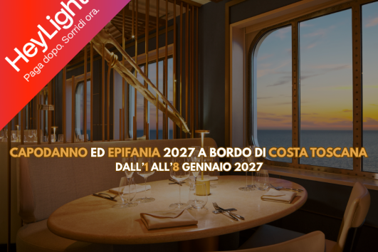 Capodanno ed Epifania 2027 a bordo di Costa Toscana dall'1 all'8 Gennaio 2027