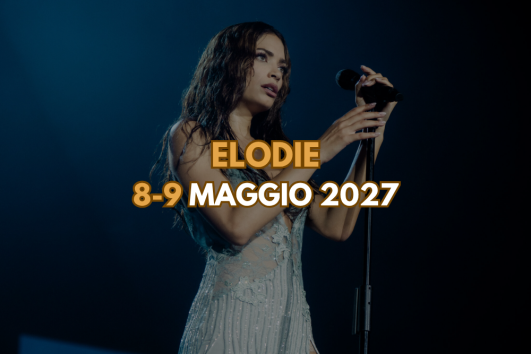 Elodie 8-9 Maggio 2027