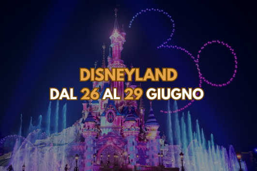 Disneyland dal 26 al 29 Giugno