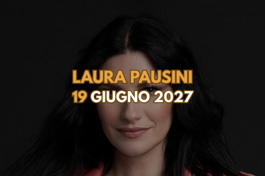 Laura Pausini 19 Giugno 2027