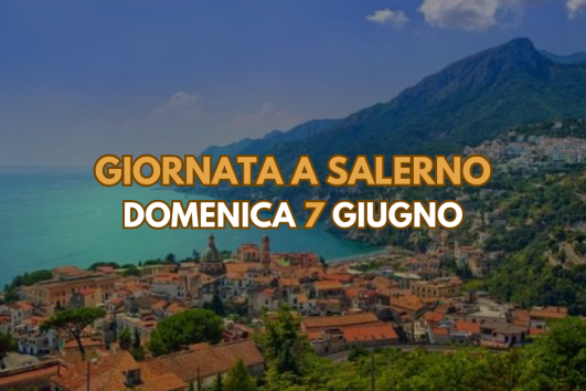 Giornata a Salerno 7 Giugno