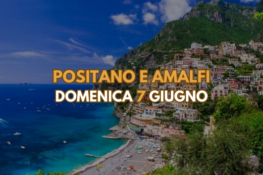 Positano e Amalfi 7 Giugno
