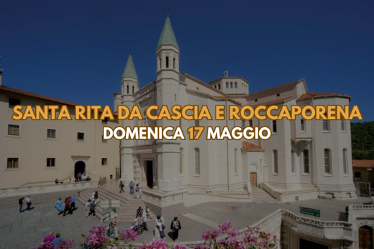 Santa Rita da Cascia e Roccaporena 24 Maggio