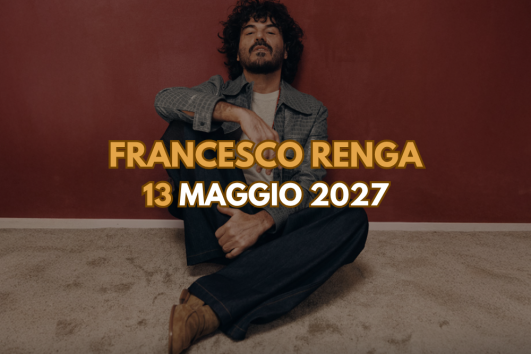 Francesco Renga 13 Maggio 2027