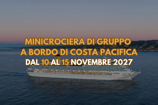 Minicrociera di gruppo a bordo di Costa Pacifica dal 10 al 15 Novembre 2027