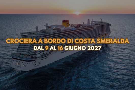 Crociera a bordo di Costa Smeralda dal 9 al 16 Giugno 2027